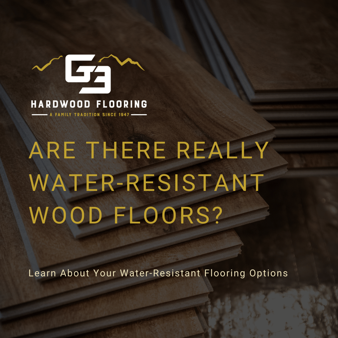 The graphic contains a background image of planks of water-resistant wood flooring. In the center of the graphic is the title of the blog, which reads, "Are There Really Water-Resistant Wood Floors?"